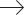 →