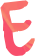 E